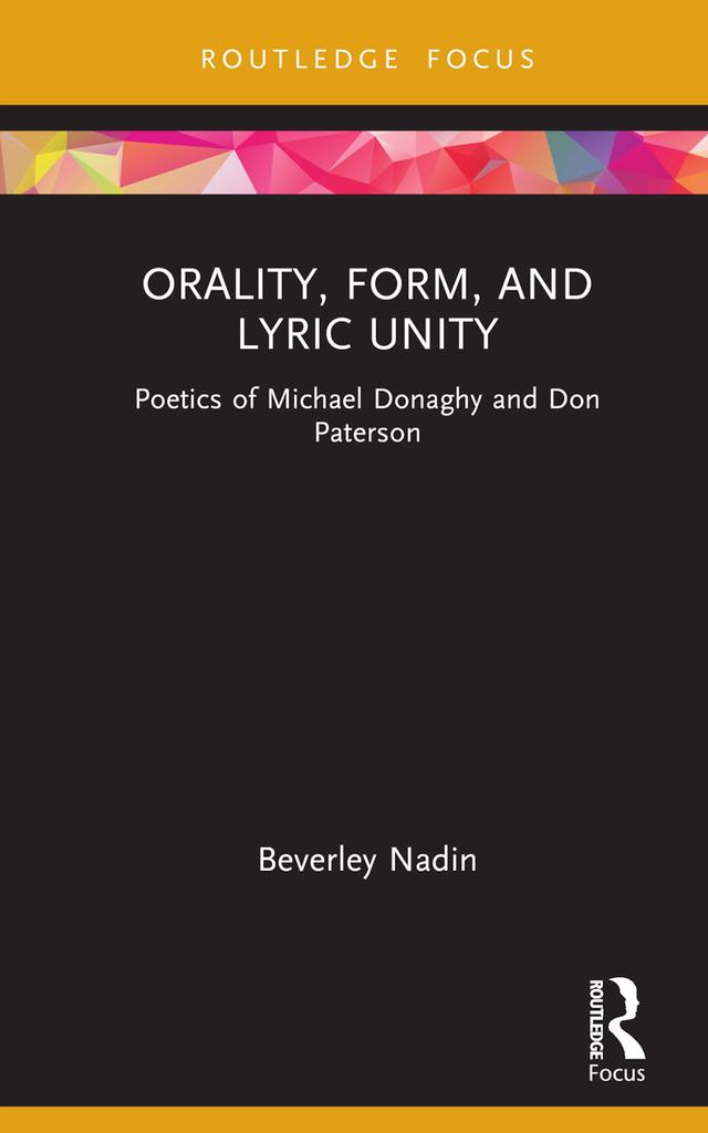 Orality, Form, and Lyric Unity by Beverley Nadin