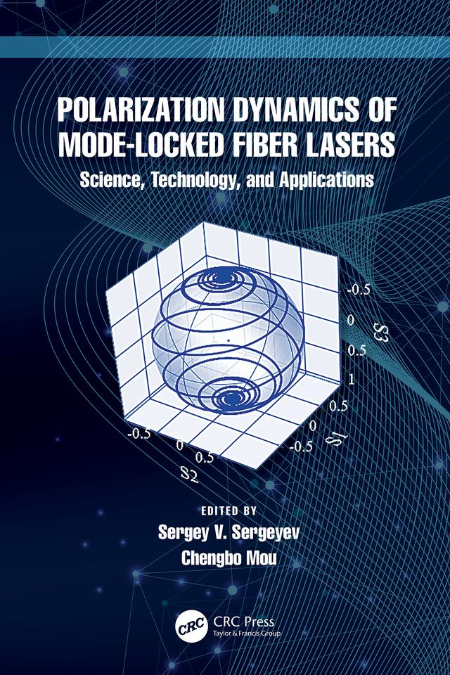 Polarization Dynamics of Mode-Locked Fiber Lasers by Chengbo Mou, Sergey V. Sergeyev