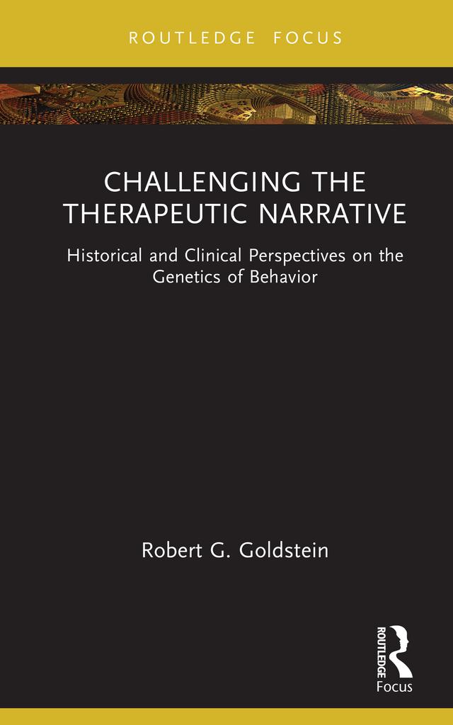 Challenging the Therapeutic Narrative by Robert G. Goldstein