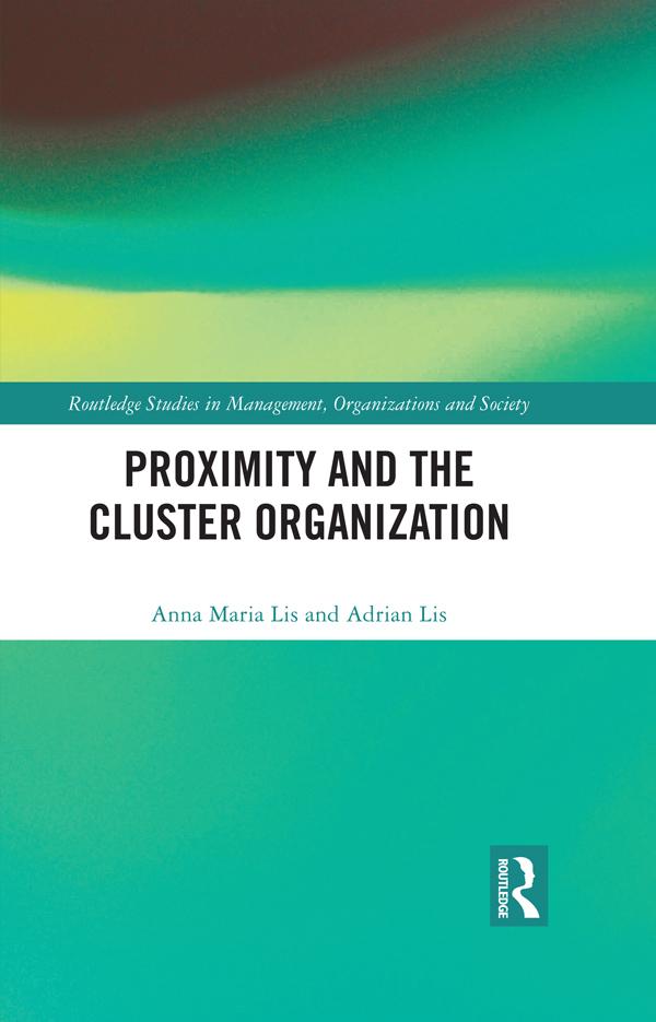 Proximity and the Cluster Organization by Adrian Lis, Anna Maria Lis