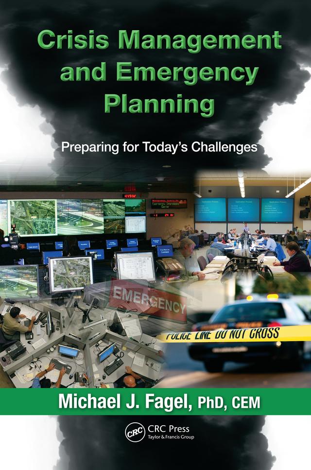 Crisis Management and Emergency Planning by Michael J. Fagel