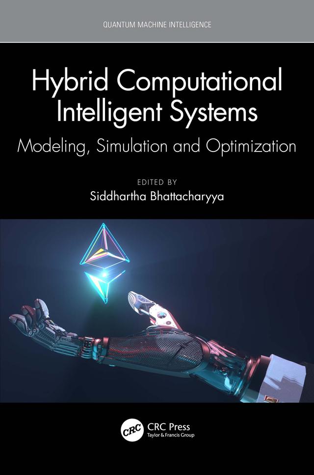 Hybrid Computational Intelligent Systems by Siddhartha Bhattacharyya
