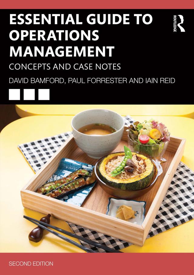 Essential Guide to Operations Management by David Bamford, Iain Reid, Paul Forrester