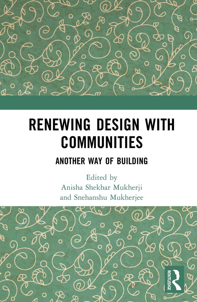Renewing Design with Communities by Anisha Shekhar Mukherji, Snehanshu Mukherjee