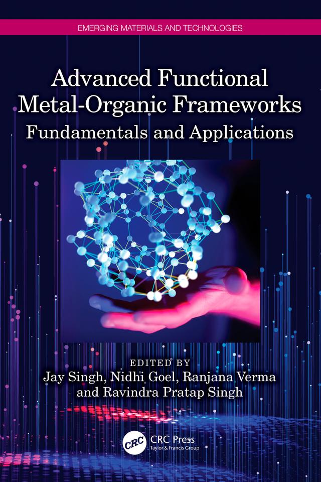 Advanced Functional Metal-Organic Frameworks by Jay Singh, Nidhi Goel, Ranjana Verma, Ravindra Pratap Singh