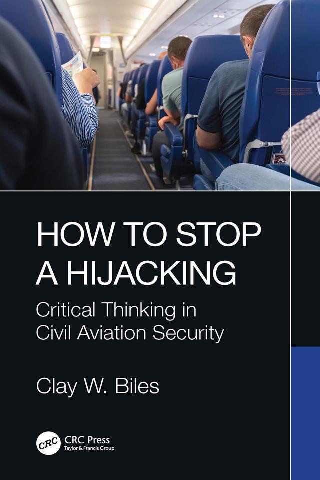 How to Stop a Hijacking by Clay W. Biles