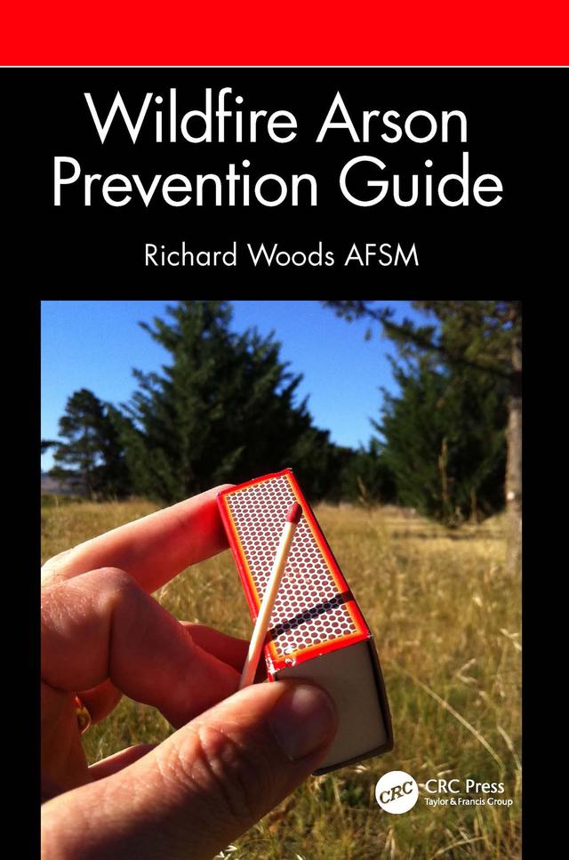 Wildfire Arson Prevention Guide by Richard Woods AFSM