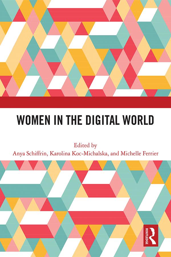 Women in the Digital World by Anya Schiffrin, Karolina Koc-Michalska, Michelle Ferrier