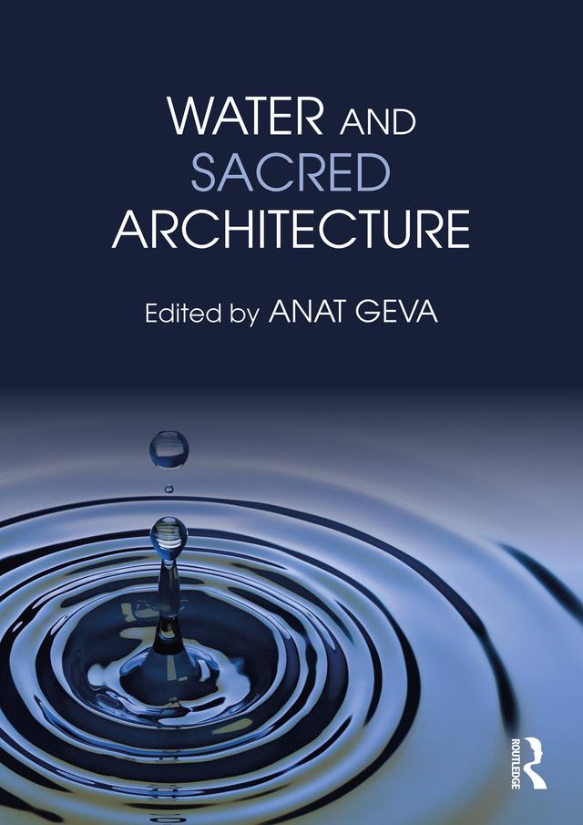 Water and Sacred Architecture by Anat Geva