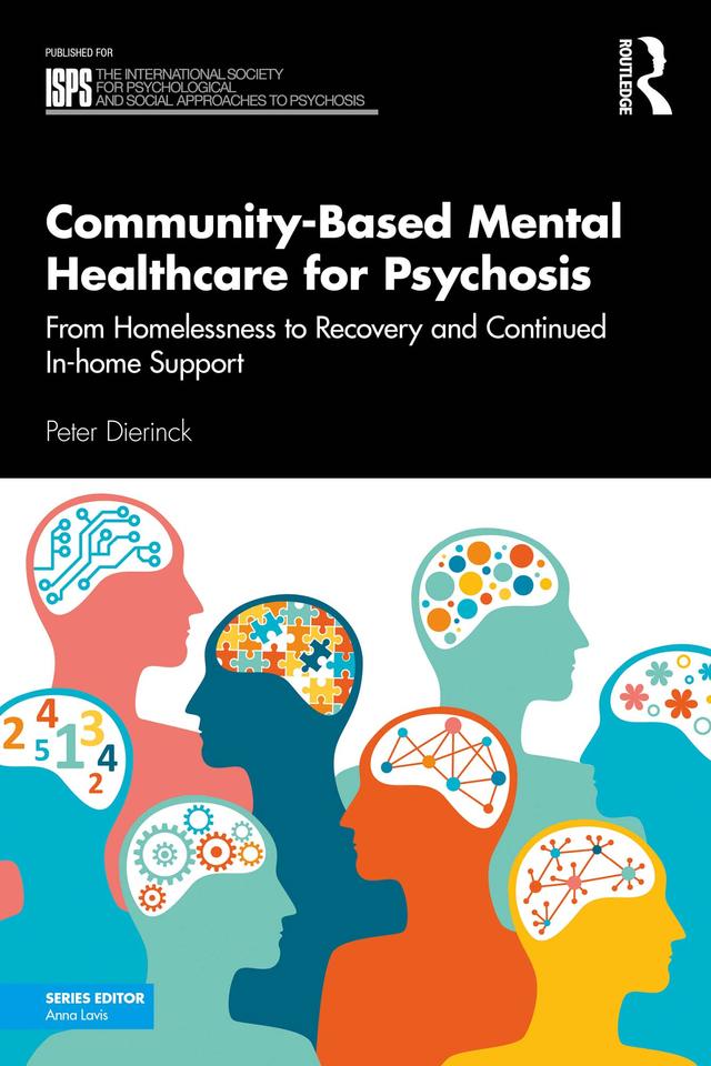Community-Based Mental Healthcare for Psychosis by Peter Dierinck
