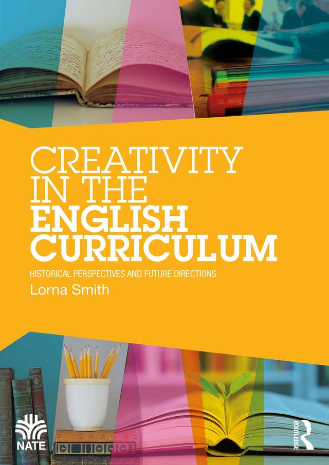 Creativity in the English Curriculum by Lorna Smith