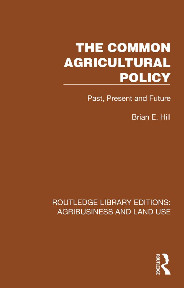 The Common Agricultural Policy by Brian E. Hill