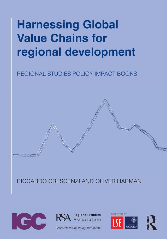 Harnessing Global Value Chains for regional development by Oliver Harman, Riccardo Crescenzi