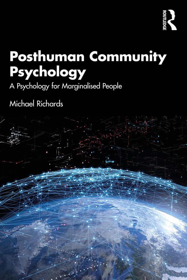 Posthuman Community Psychology by Michael Richards