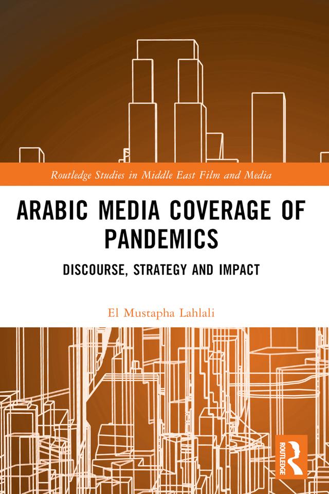 Arabic Media Coverage of Pandemics by El Mustapha Lahlali