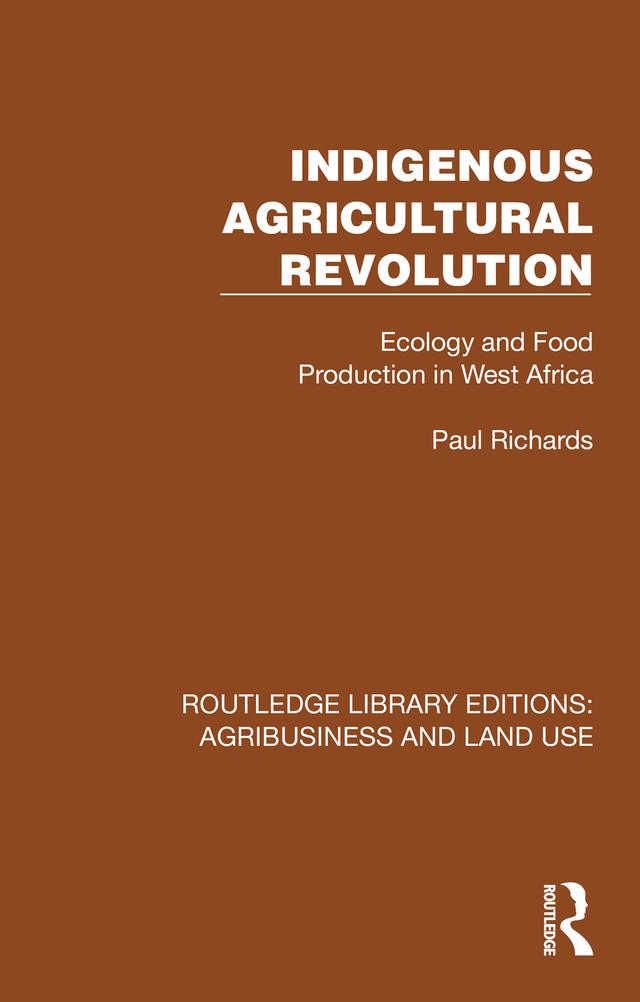 Indigenous Agricultural Revolution by Paul Richards