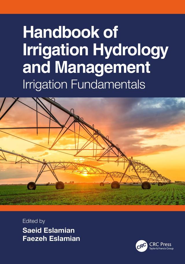 Handbook of Irrigation Hydrology and Management by Faezeh Eslamian, Saeid Eslamian