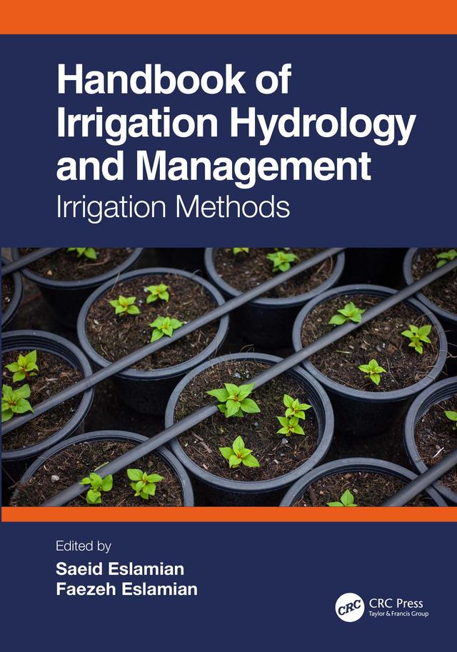 Handbook of Irrigation Hydrology and Management by Faezeh Eslamian, Saeid Eslamian