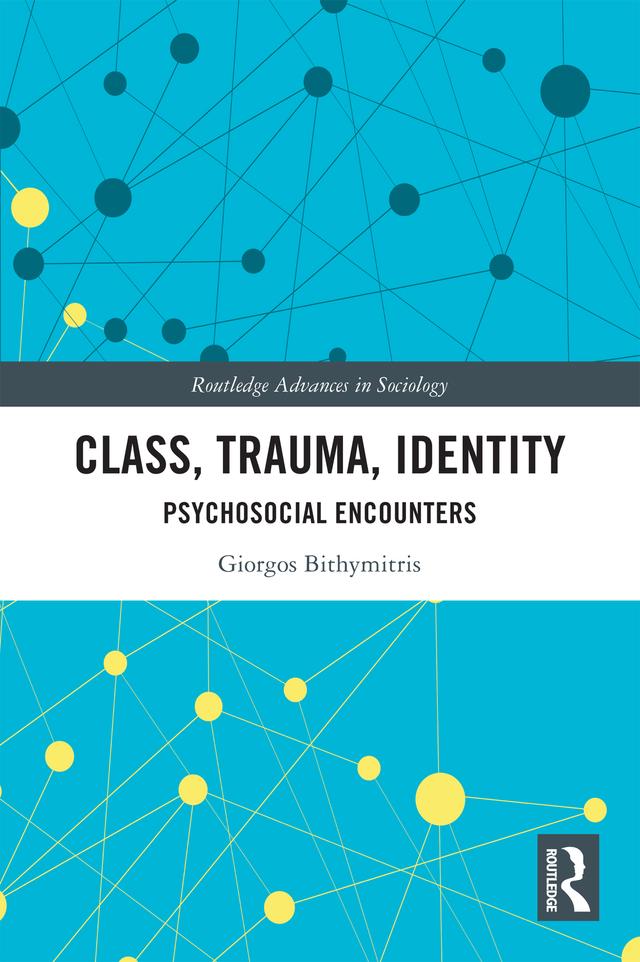 Class, Trauma, Identity by Giorgos Bithymitris