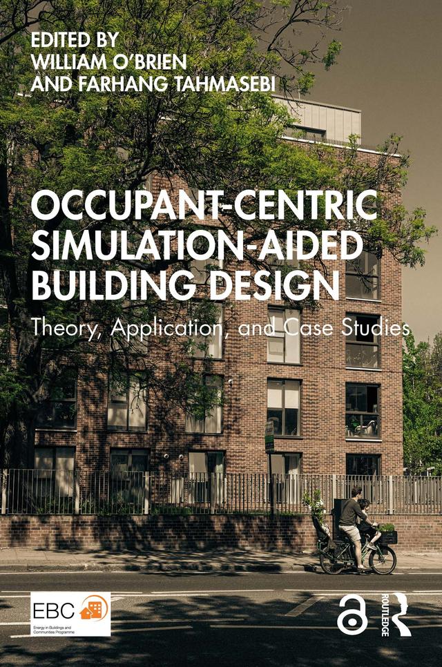 Occupant-Centric Simulation-Aided Building Design by Farhang Tahmasebi, William O'Brien