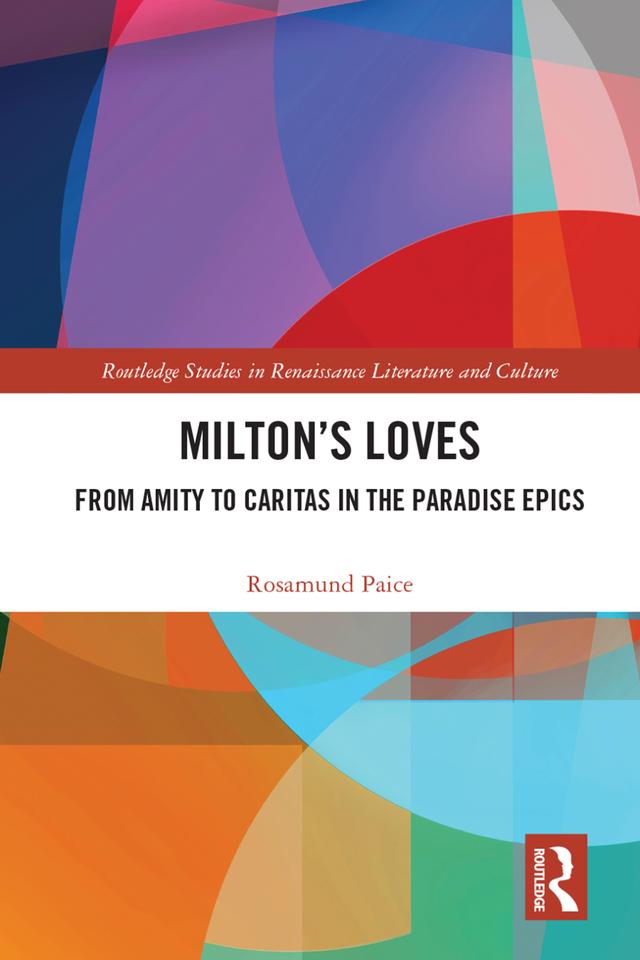 Milton's Loves by Rosamund Paice