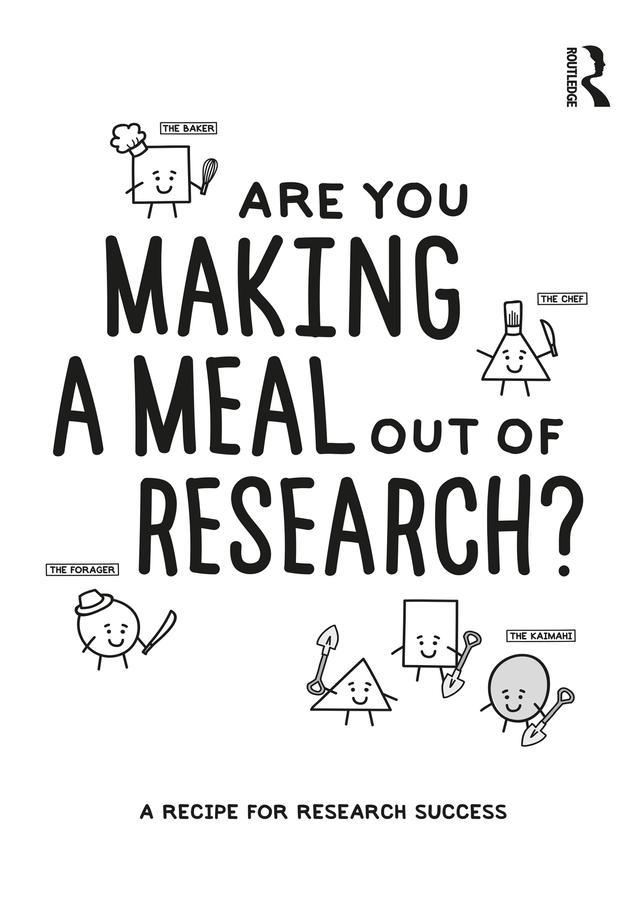 Are You Making a Meal Out of Research? by Cassie Khoo, Gareth Terry, Guy Collier, Steve Reay, Trent Dallas, Valance Smith