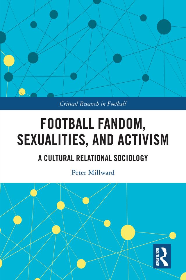 Football Fandom, Sexualities and Activism by Peter Millward