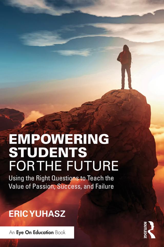 Empowering Students for the Future by Eric Yuhasz