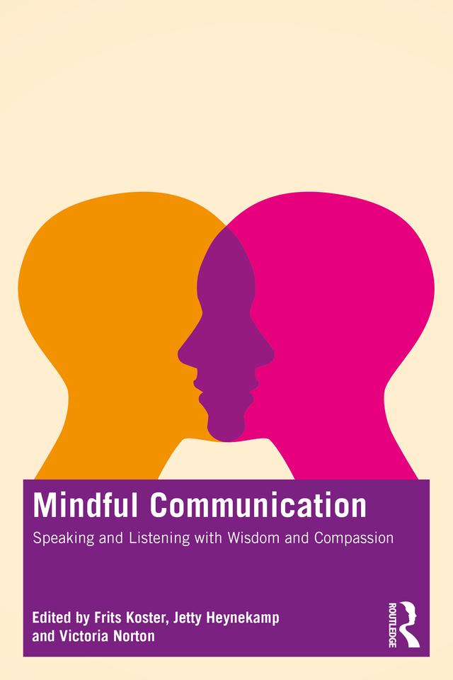 Mindful Communication by Frits Koster, Jetty Heynekamp, Victoria Norton