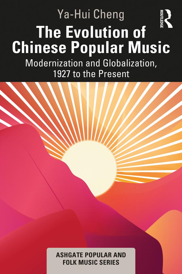 The Evolution of Chinese Popular Music by Ya-Hui Cheng