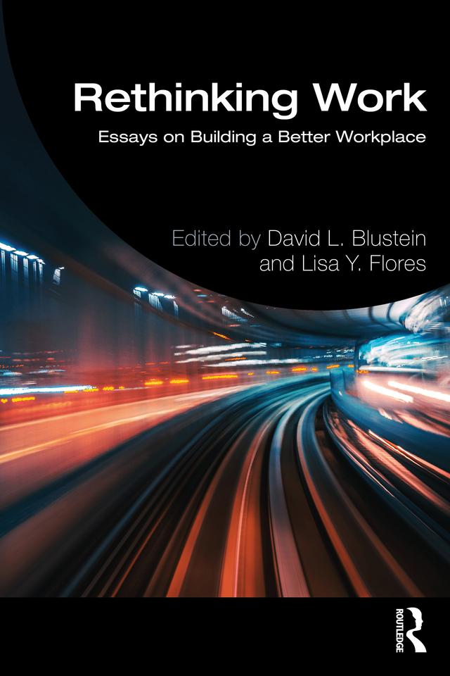 Rethinking Work by David L. Blustein, Lisa Y. Flores