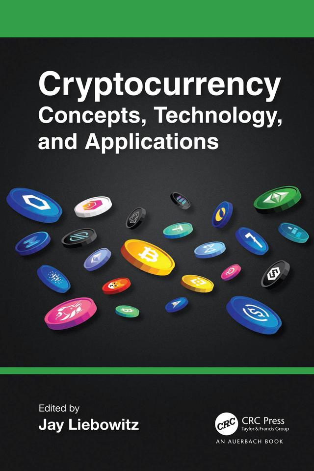 Cryptocurrency Concepts, Technology, and Applications by Jay Liebowitz