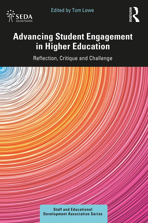 Advancing Student Engagement in Higher Education by Tom Lowe