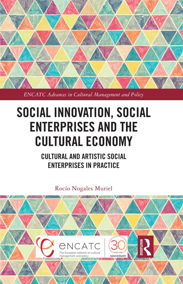 Social Innovation, Social Enterprises and the Cultural Economy
