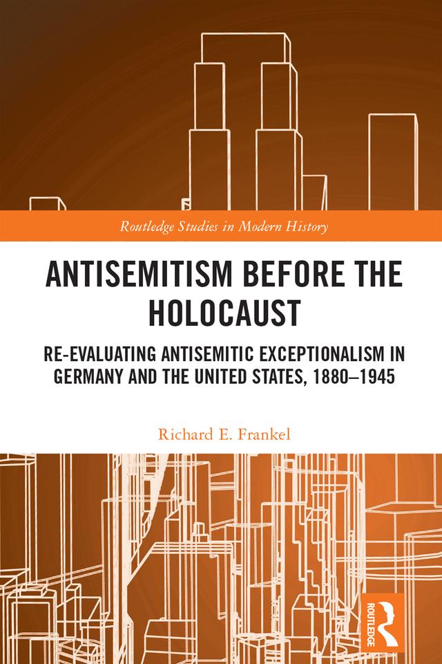 Antisemitism Before the Holocaust by Richard E. Frankel