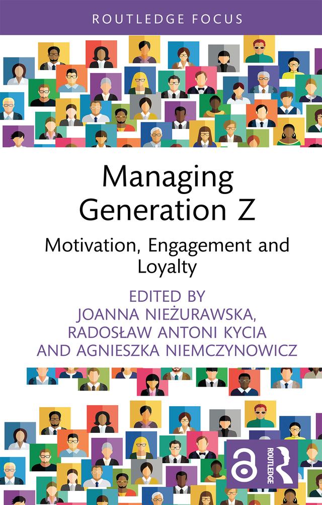Managing Generation Z by Agnieszka Niemczynowicz, Joanna Nieżurawska, Radosław Antoni Kycia