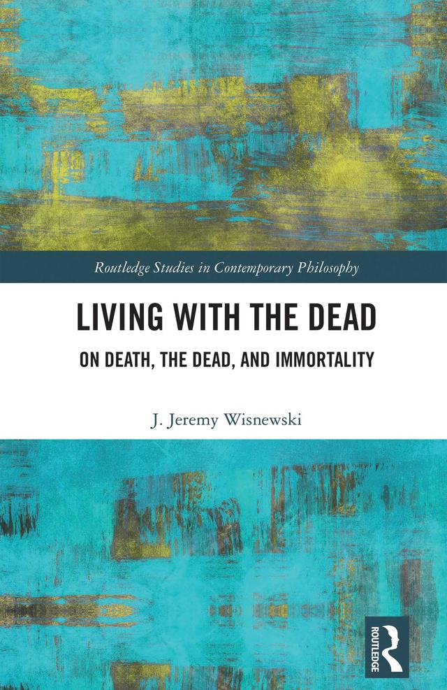 Living with the Dead by J. Jeremy Wisnewski