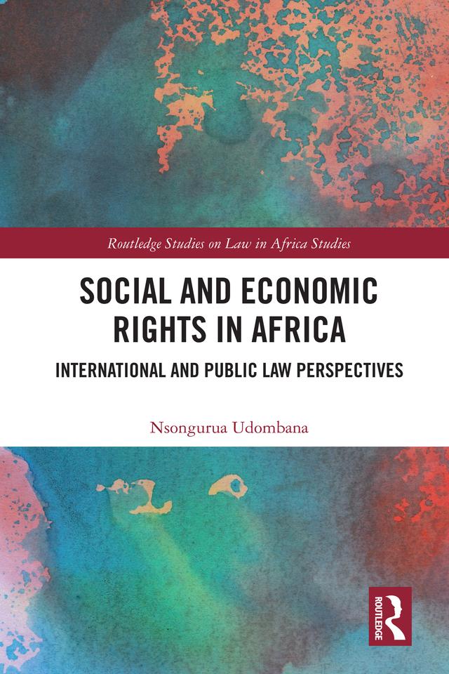 Social and Economic Rights in Africa by Nsongurua Udombana