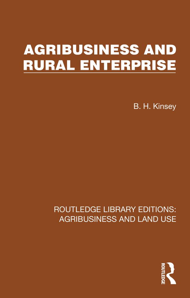 Agribusiness and Rural Enterprise by B. H. Kinsey