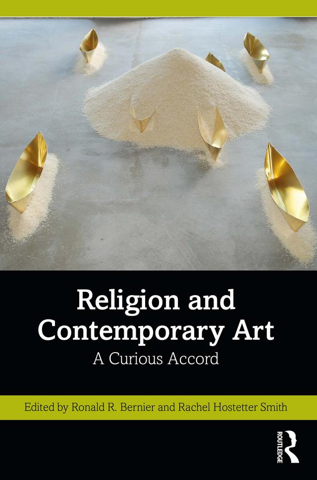 Religion and Contemporary Art by Rachel Hostetter Smith, Ronald R. Bernier