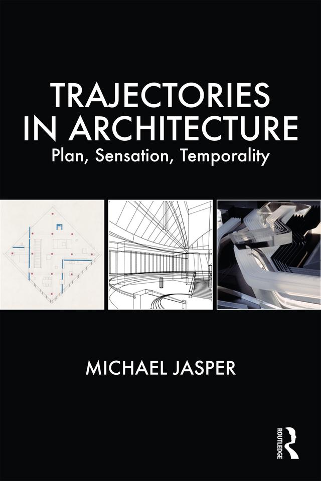 Trajectories in Architecture by Michael Jasper
