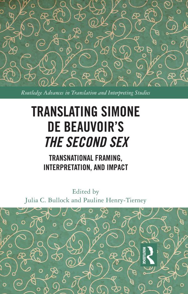 Translating Simone de Beauvoir’s The Second Sex by Julia C. Bullock, Pauline Henry-Tierney