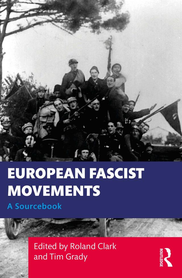 European Fascist Movements by Roland Clark, Tim Grady