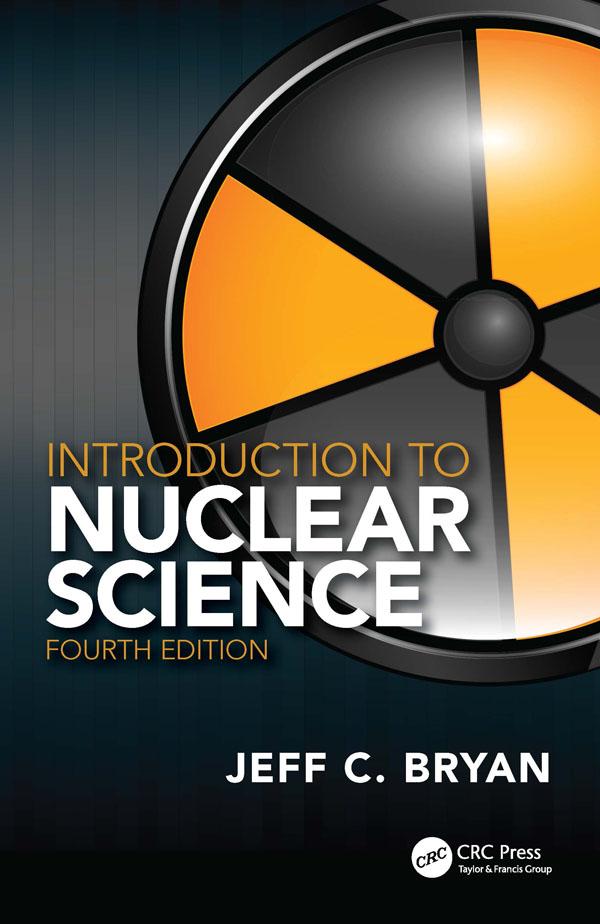 Introduction to Nuclear Science by Jeff C. Bryan