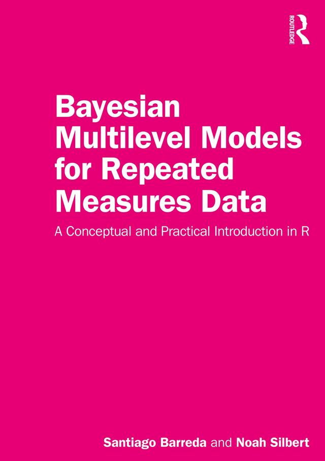 Bayesian Multilevel Models for Repeated Measures Data by Noah Silbert, Santiago Barreda