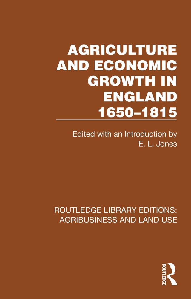 Agriculture and Economic Growth in England 1650-1815 by E. L. Jones