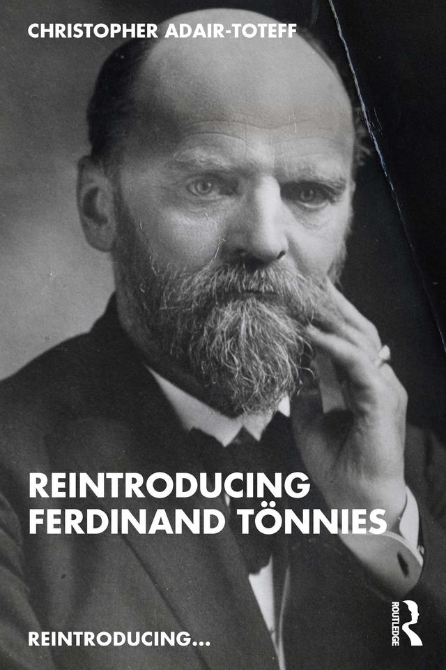 Reintroducing Ferdinand Tönnies by Christopher Adair-Toteff