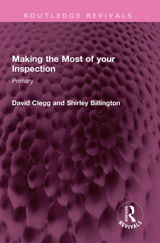 Making the Most of your Inspection by David Clegg, Shirley Billington