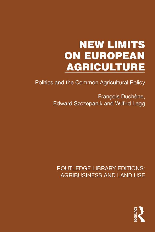 New Limits on European Agriculture by Edward Szczepanik, François Duchêne, Wilfrid Legg