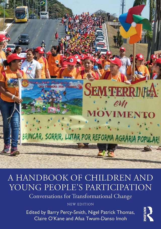 A Handbook of Children and Young People’s Participation by Afua Twum-Danso Imoh, Barry Percy-Smith, Claire O'Kane, Nigel Patrick Thomas
